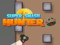 Peli Super Smash Hunter verkossa