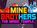 Peli Mine Brothers: Maaginen temppeli  verkossa