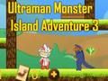 Peli Ultraman Monster Island Adventure 3 verkossa