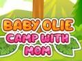 Peli Baby Olie Camp äidin kanssa  verkossa