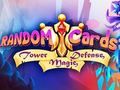 Peli Satunnaiset kortit: Tower Defense  verkossa