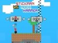 Peli Stickman vs Noob Hammer verkossa