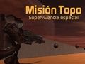Peli Misión Topo: Supervivencia Espacial  verkossa