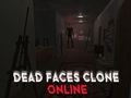 Peli Dead Faces Clone verkossa  verkossa