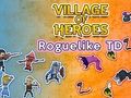 Peli Sankarien kylä: Roguelike TD verkossa