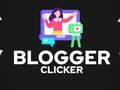 Peli Blogger -napsauttaja verkossa Peli Blogger -napsauttaja verkossa