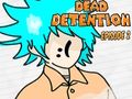 Peli Dead Detention -jakso 2  verkossa
