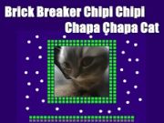Peli Brick Breaker Chiphi Chiphi Chapa Chapa Cat verkossa