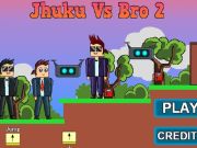 Peli Jhuku vs bro 2  verkossa