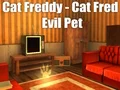 Peli Cat Freddy - Cat Fred Evil Pet verkossa