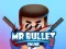 Peli Mr bullet 2 online verkossa