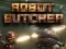 Peli Robot Butcher verkossa