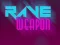 Peli Rave Weapon verkossa