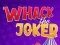 Peli Whack The Joker verkossa