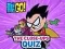 Peli Teen Titans Go! The Close-ups Quiz verkossa