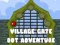 Peli Village Gate Dot Adventure verkossa