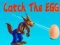 Peli Catch The EGG verkossa