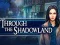 Peli Through the Shadowland verkossa
