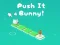 Peli Push It Bunny verkossa