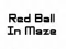 Peli Red Ball In Maze verkossa