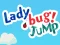 Peli Lady Bug! Jump verkossa