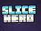 Peli Slice Hero verkossa