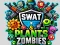 Peli SWAT & Plants vs Zombies verkossa