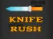Peli Knife Rush verkossa