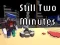 Peli Still Two Minutes verkossa