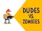 Peli Dudes vs. Zombies verkossa