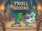 Peli Troll Boxing verkossa