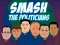 Peli Smash the Politicians verkossa