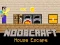 Peli Noobcraft House Escape verkossa