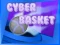 Peli Cyber Basket verkossa