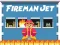 Peli Fireman Jet verkossa