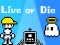 Peli Live or Die verkossa