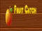 Peli Fruit catch verkossa