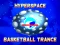 Peli Hyperspace Basketball Trance verkossa