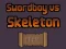 Peli Swordboy Vs Skeleton verkossa