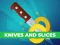 Peli Knives And Slices verkossa