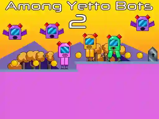 Peli Among Yetto Bots 2 verkossa