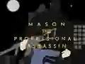 Peli Mason the Professional Assassin verkossa