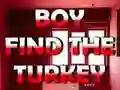 Peli Boy Find The Turkey verkossa