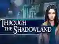 Peli Through the Shadowland verkossa
