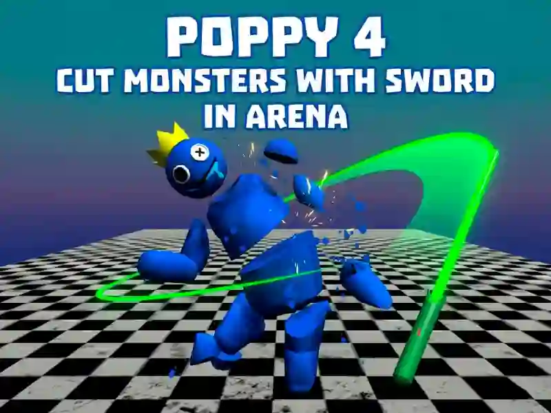 Peli Poppy 4: Cut Monsters With Sword In Arena! verkossa