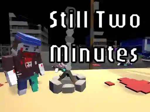 Peli Still Two Minutes verkossa