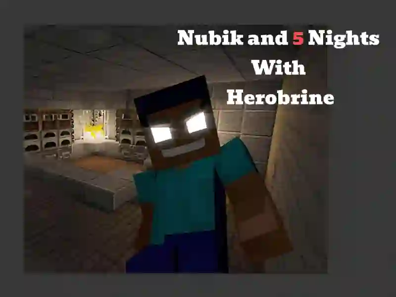 Peli Nubik And 5 Nights With Herobrine verkossa