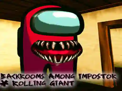 Peli Backrooms Among Impostor & Rolling Giant verkossa