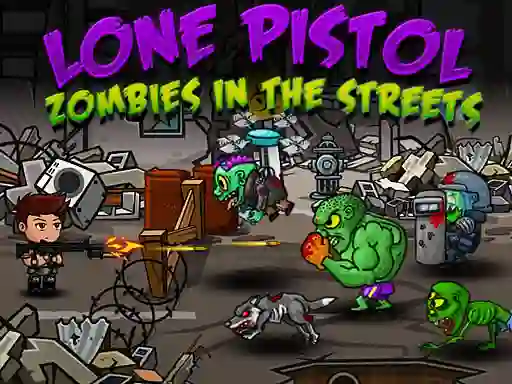 Peli Lone Pistol: Zombies In The Streets verkossa