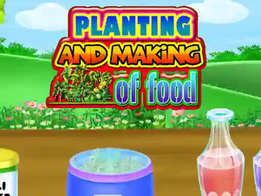 Peli Planting and Making Of Food verkossa